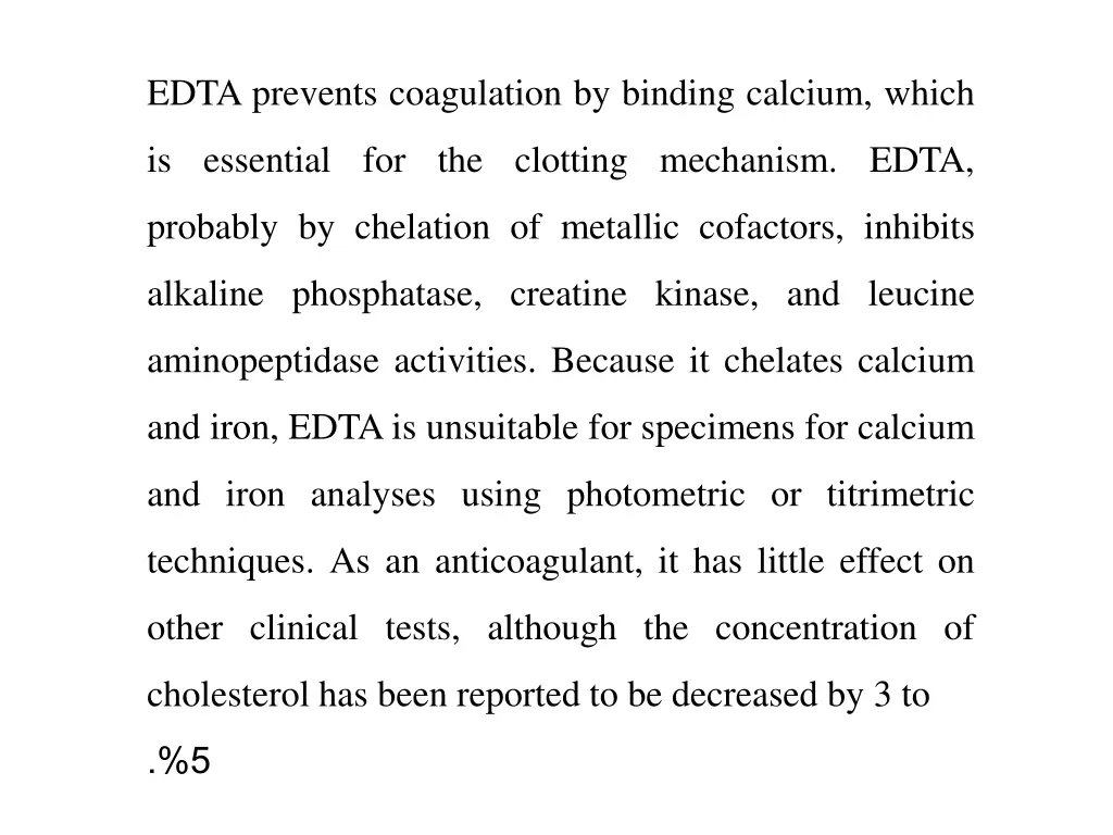 edta prevents coagulation by binding calcium which