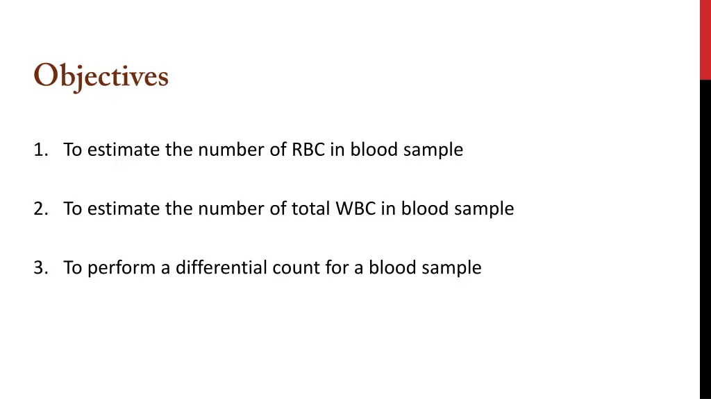 1 to estimate the number of rbc in blood sample