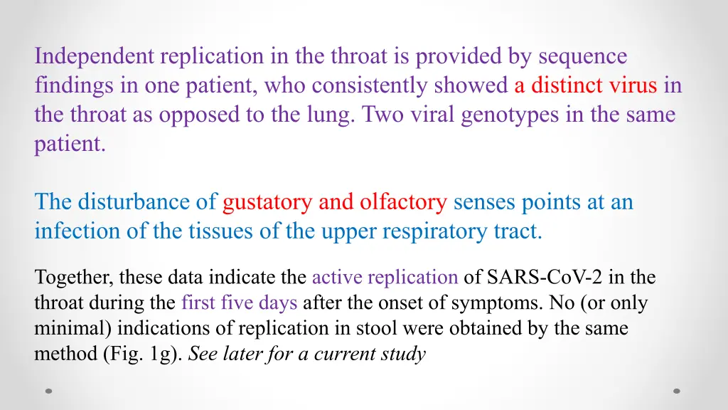 independent replication in the throat is provided