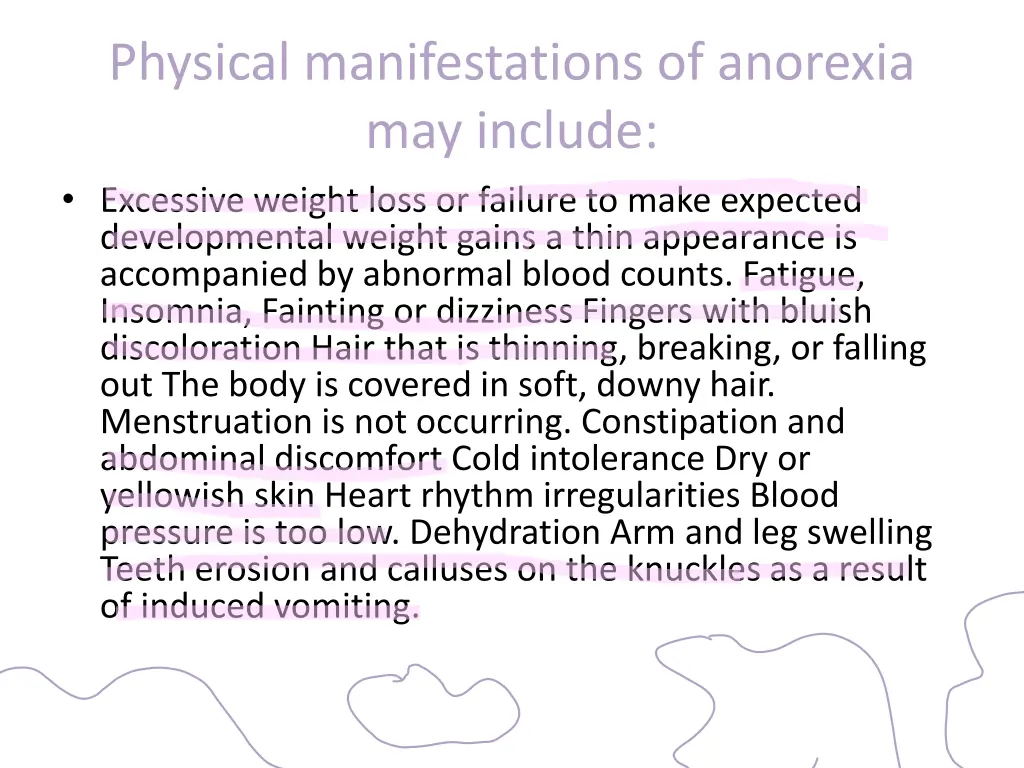 physical manifestations of anorexia may include