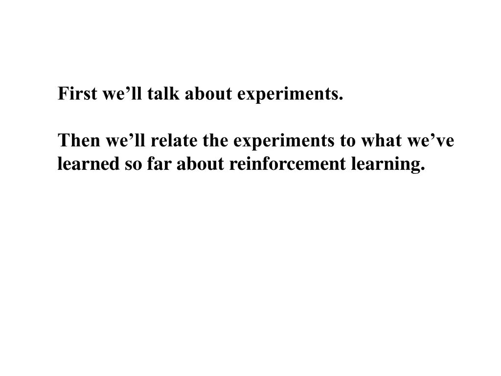 first we ll talk about experiments