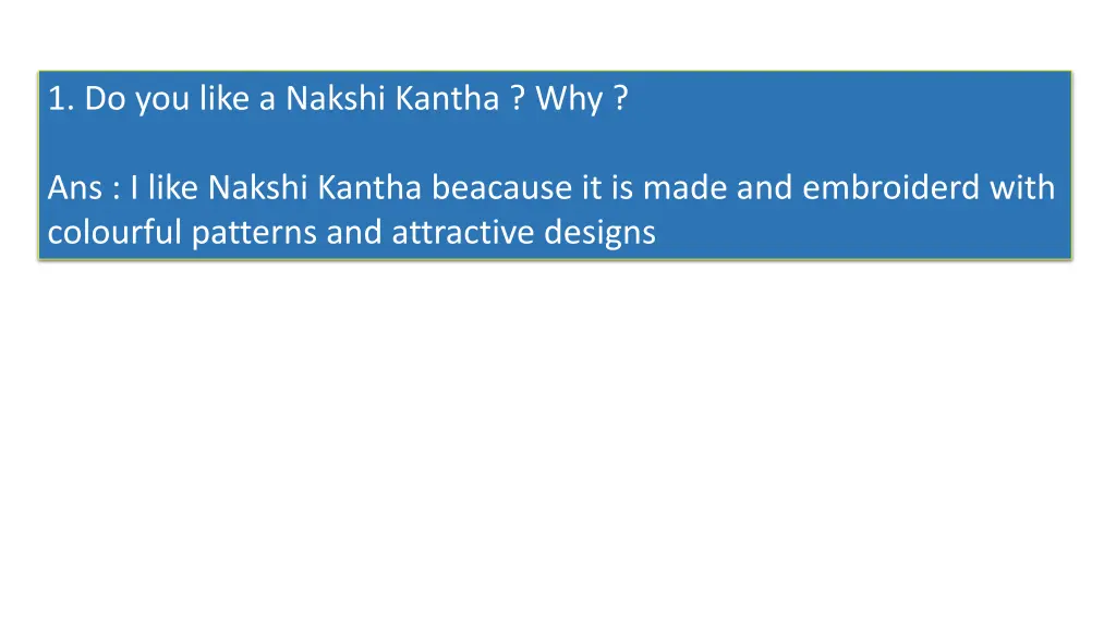 1 do you like a nakshi kantha why