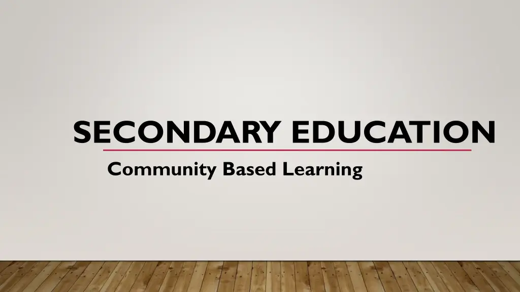 secondary education community based learning