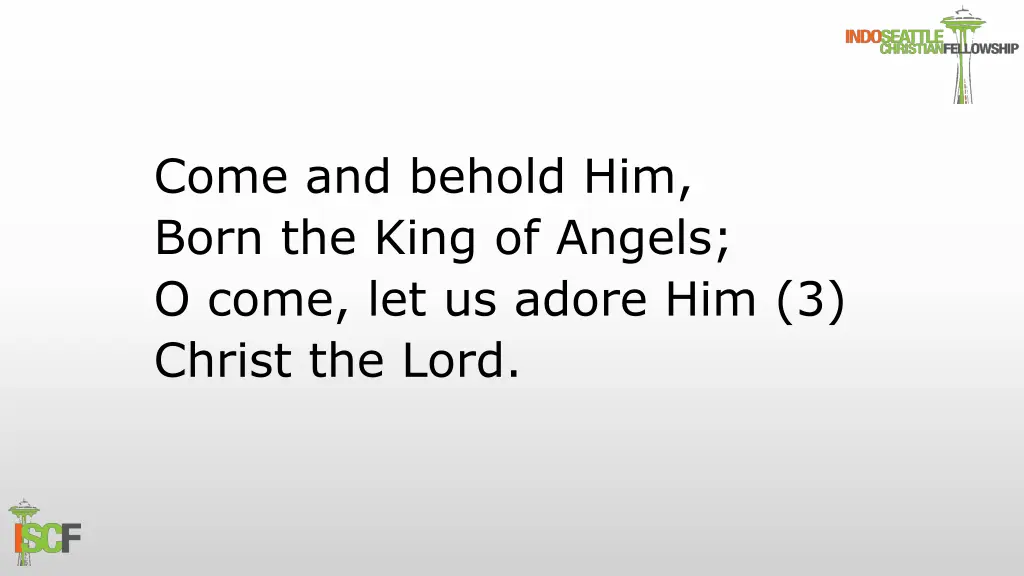 come and behold him born the king of angels