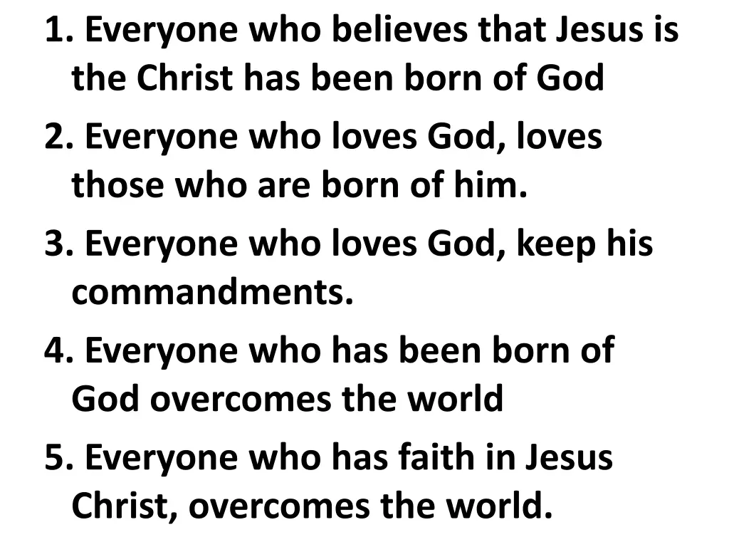 1 everyone who believes that jesus is the christ