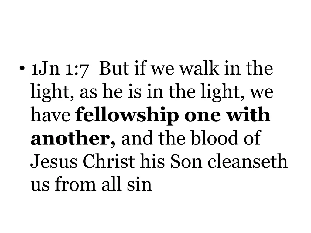 1jn 1 7 but if we walk in the light