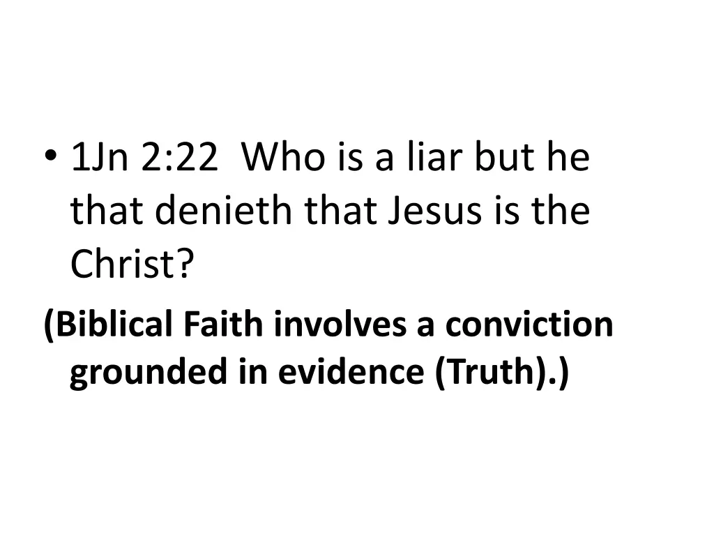 1jn 2 22 who is a liar but he that denieth that