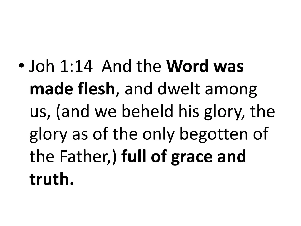 joh 1 14 and the word was made flesh and dwelt