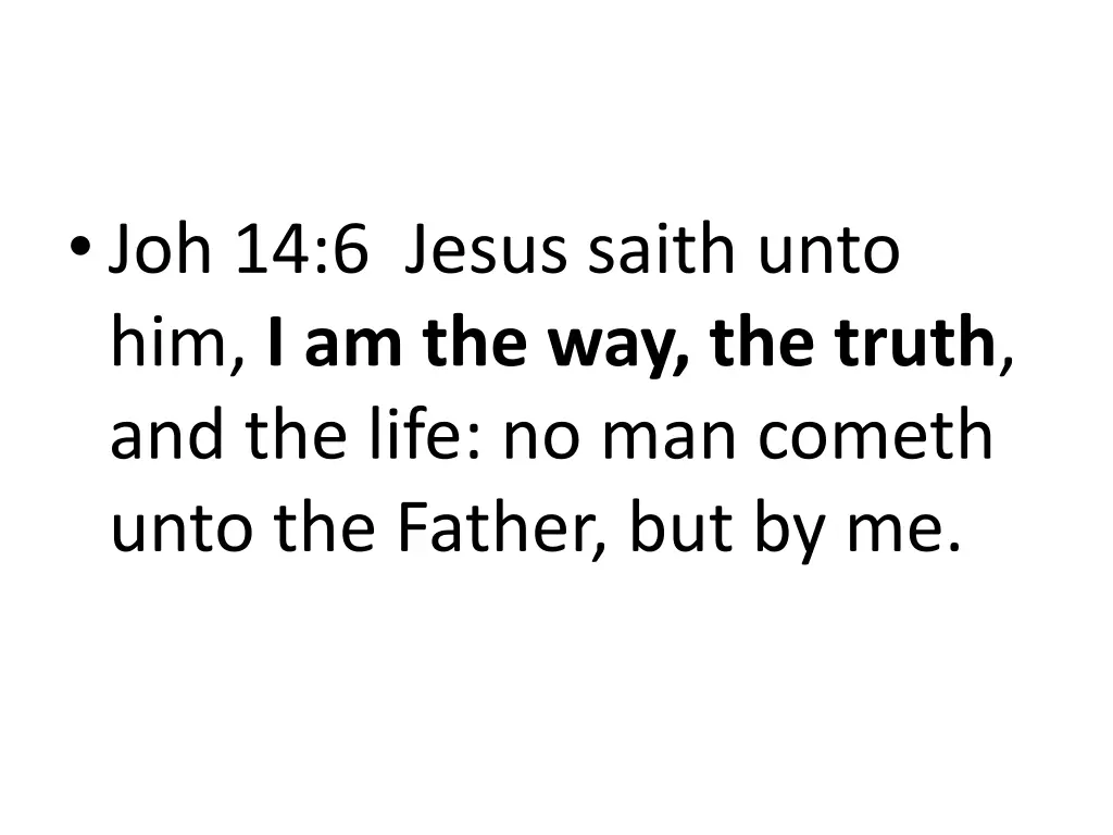 joh 14 6 jesus saith unto