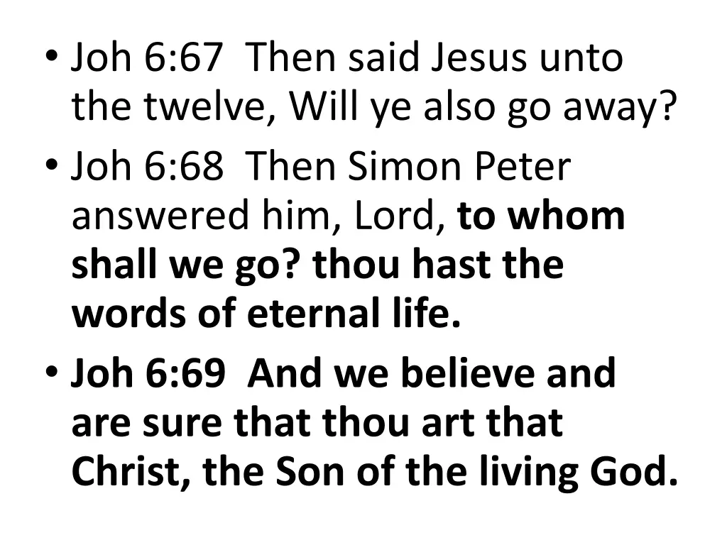 joh 6 67 then said jesus unto the twelve will