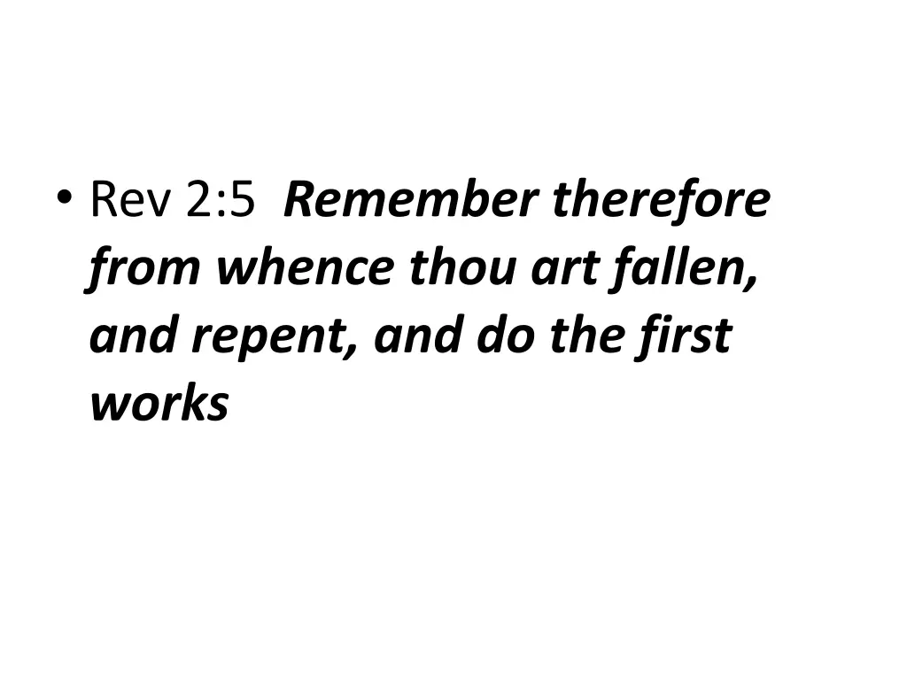 rev 2 5 remember therefore from whence thou