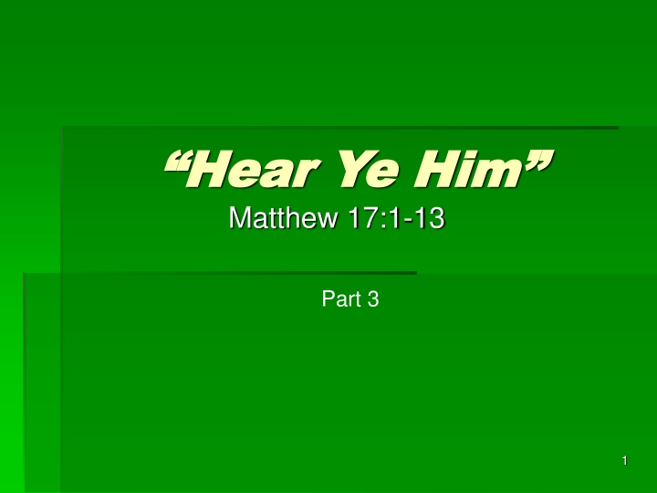 hear ye him hear ye him matthew 17 1 13