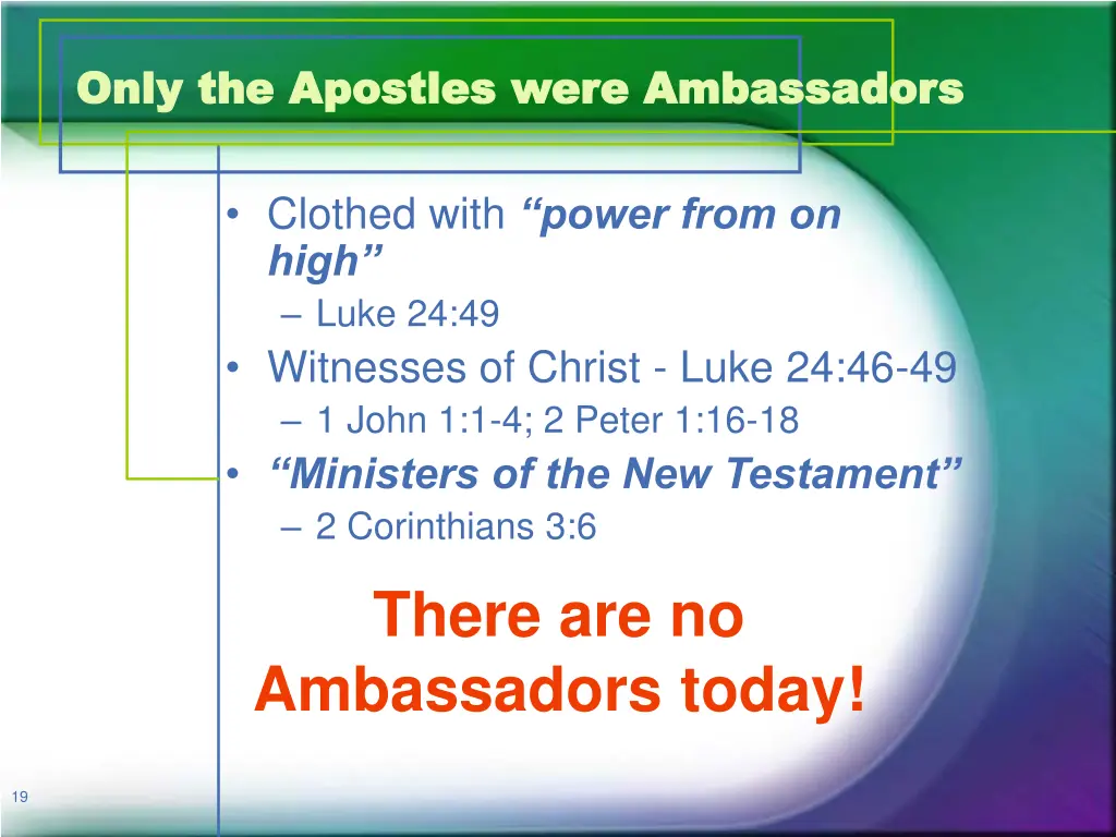 only the apostles were ambassadors only 1