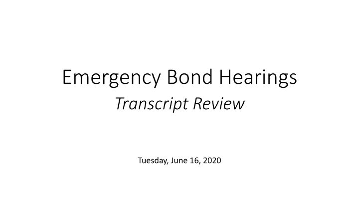 emergency bond hearings transcript review