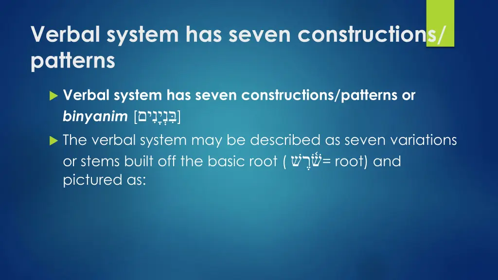 verbal system has seven constructions patterns