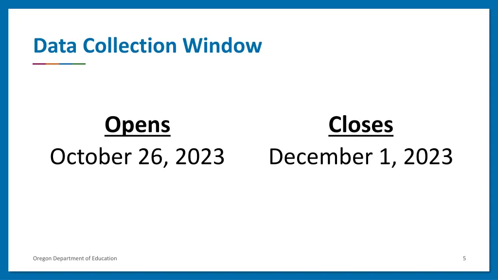 data collection window