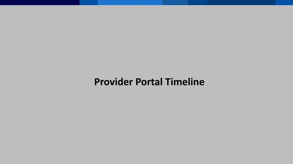 provider portal timeline