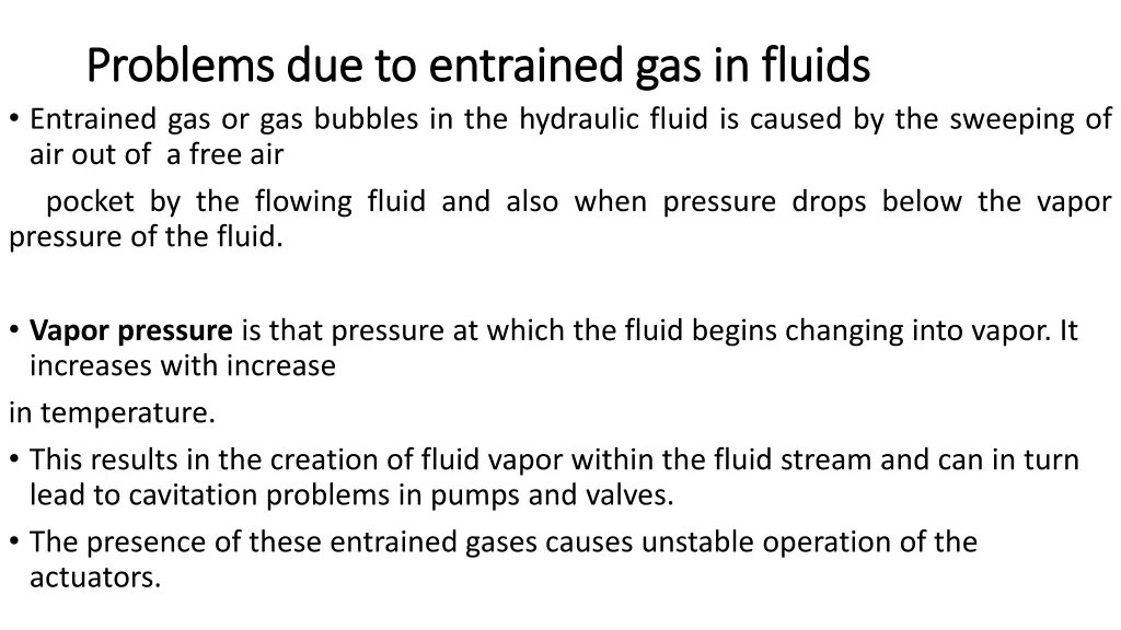 problems due to entrained gas in fluids problems