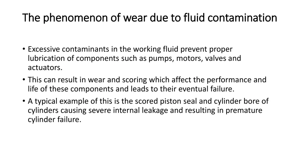 the phenomenon of wear due to fluid contamination