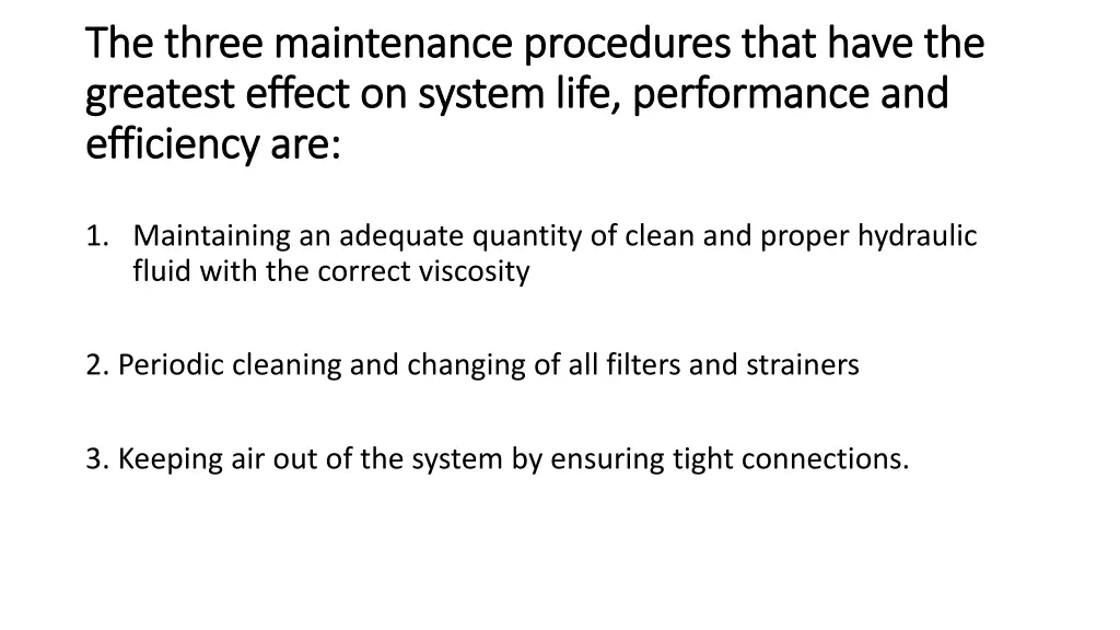 the three maintenance procedures that have