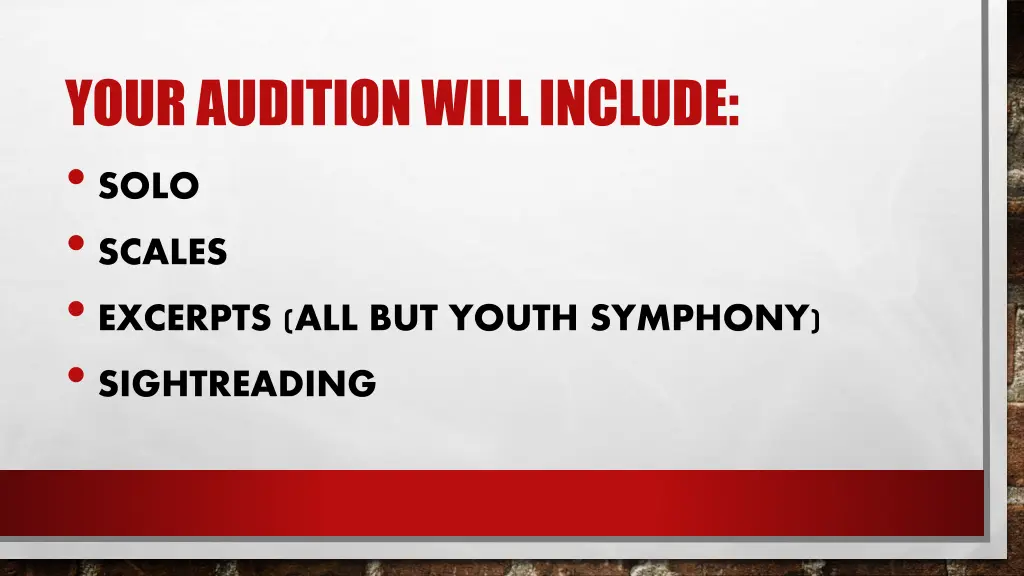 your audition will include solo scales excerpts