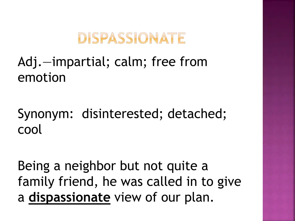 dispassionate