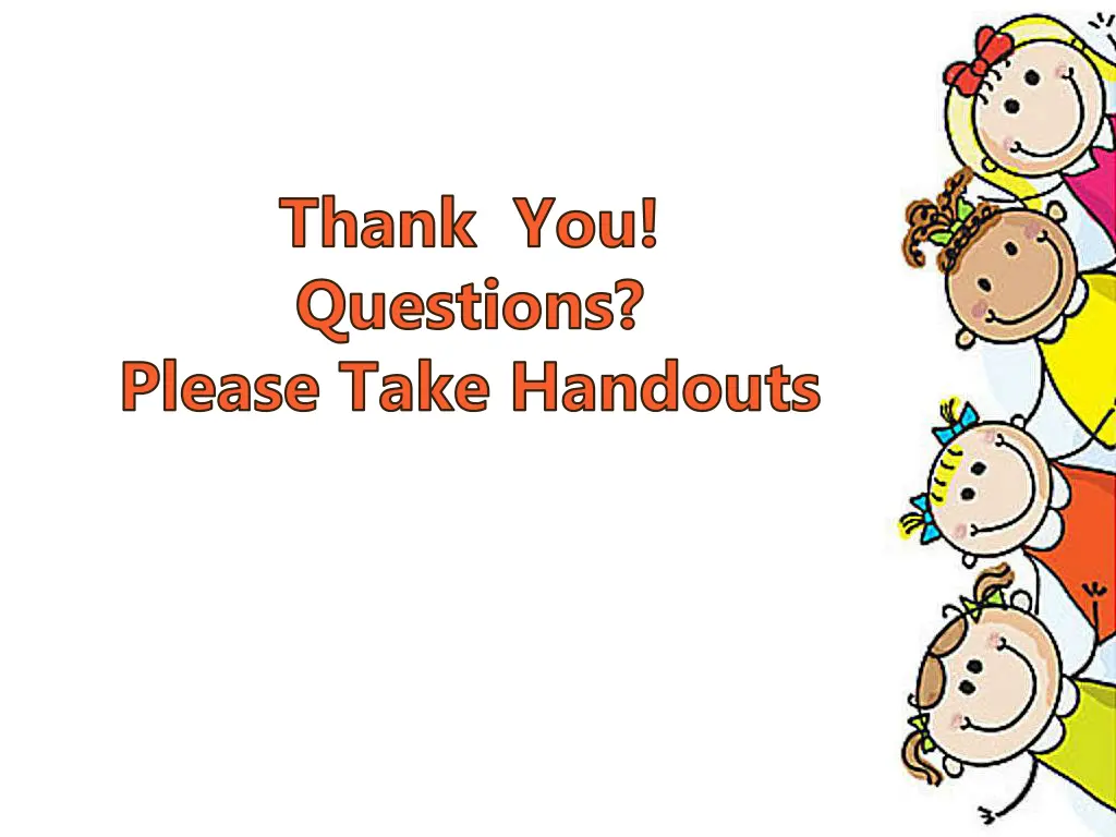 thank you questions please take handouts