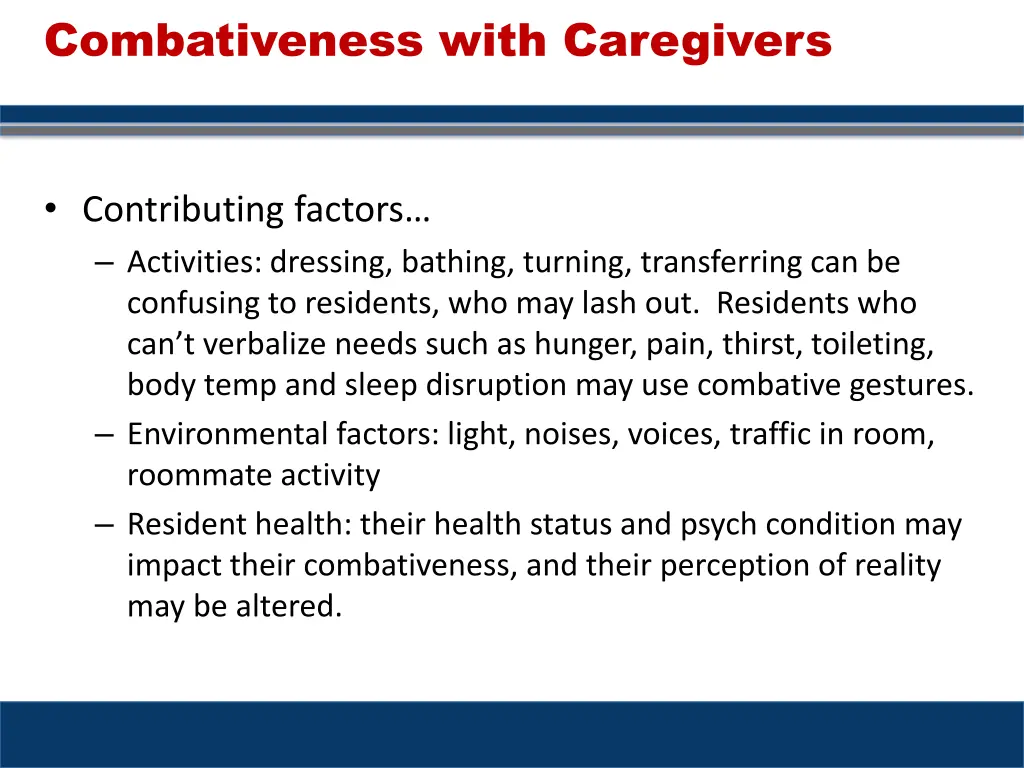 combativeness with caregivers