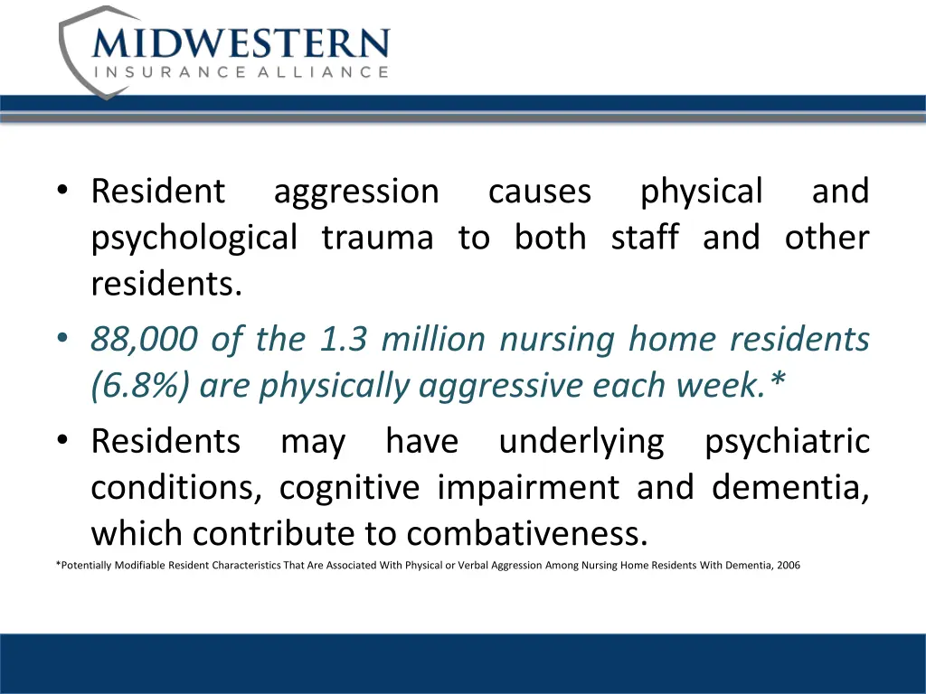 resident psychological trauma to both staff