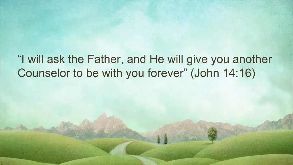 i will ask the father and he will give