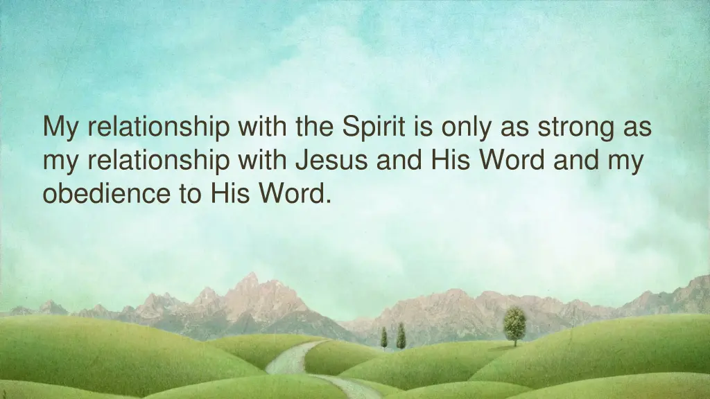 my relationship with the spirit is only as strong