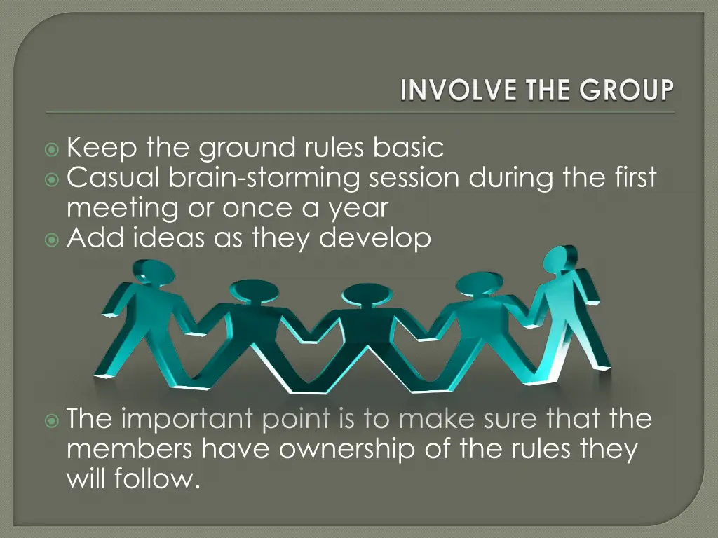 keep the ground rules basic casual brain storming