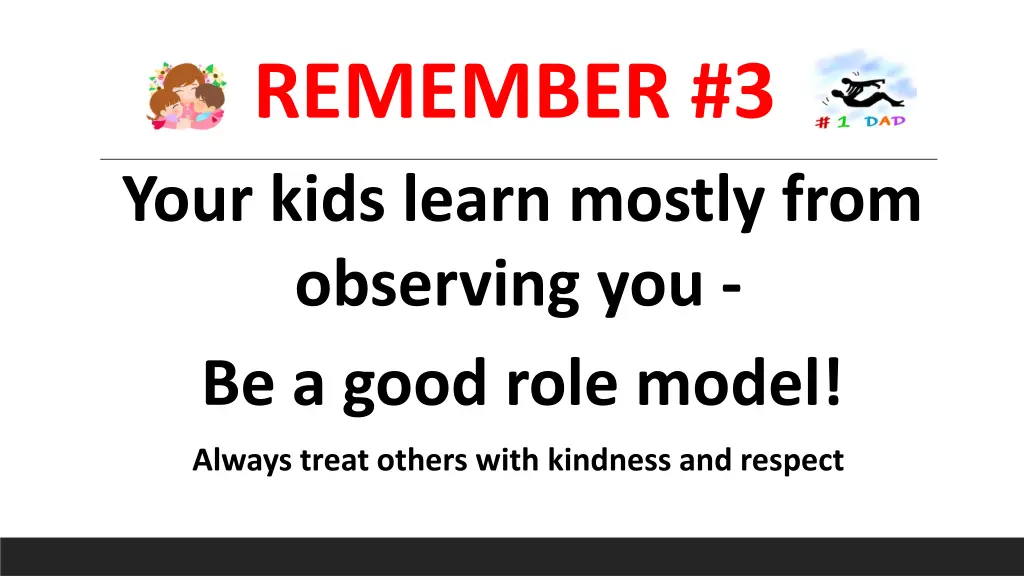 remember 3 your kids learn mostly from observing