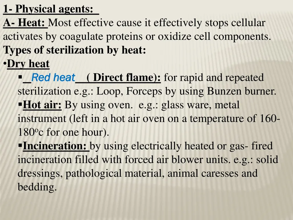 1 physical agents a heat most effective cause