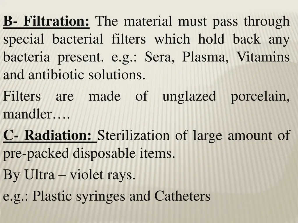 b filtration the material must pass through