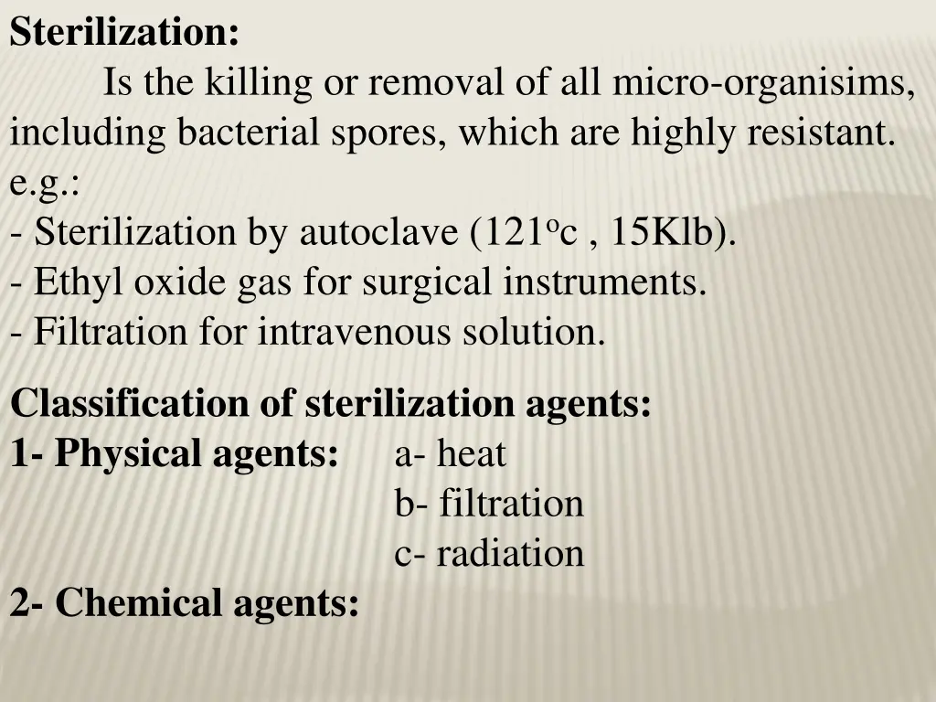 sterilization is the killing or removal