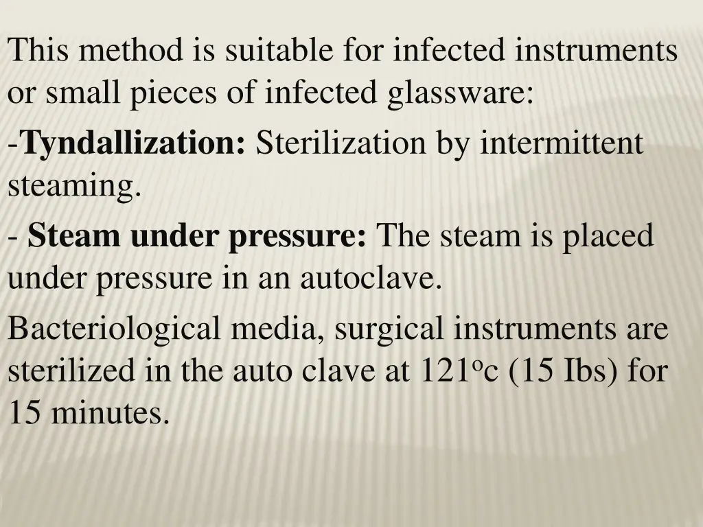 this method is suitable for infected instruments