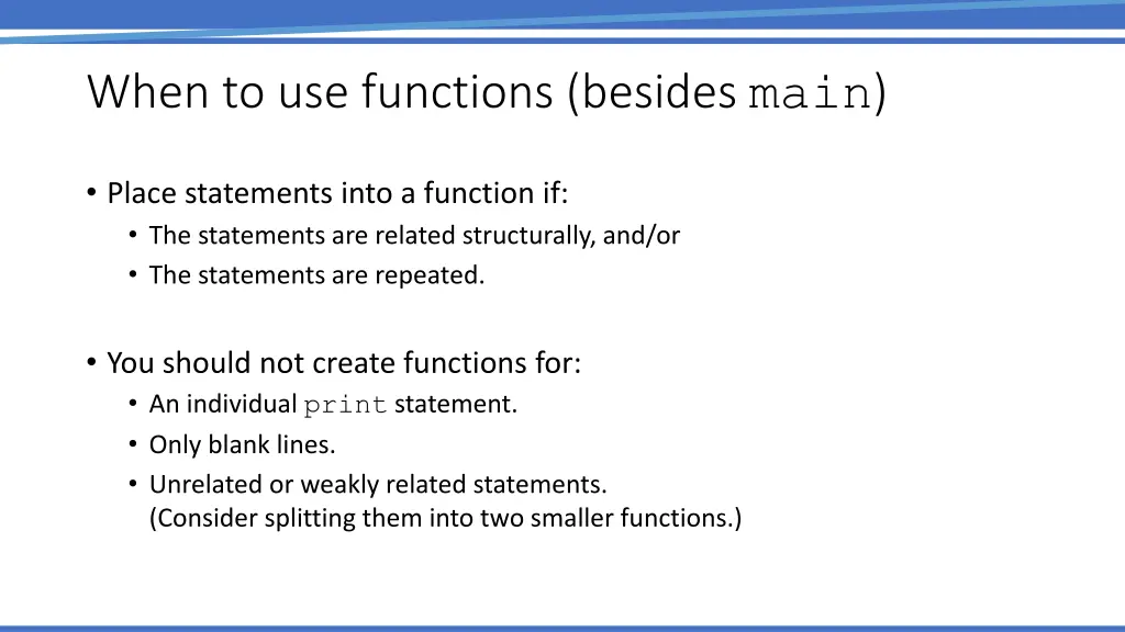 when to use functions besides main