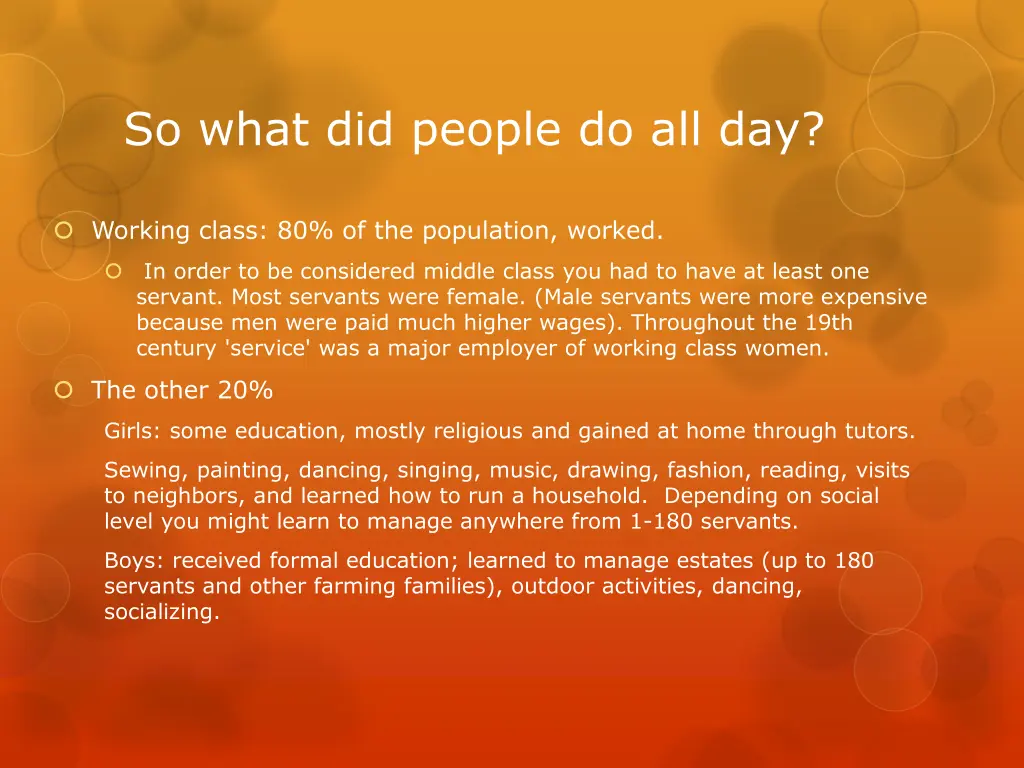 so what did people do all day