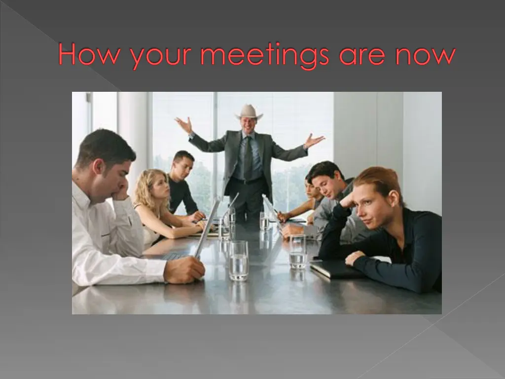 how your meetings are now