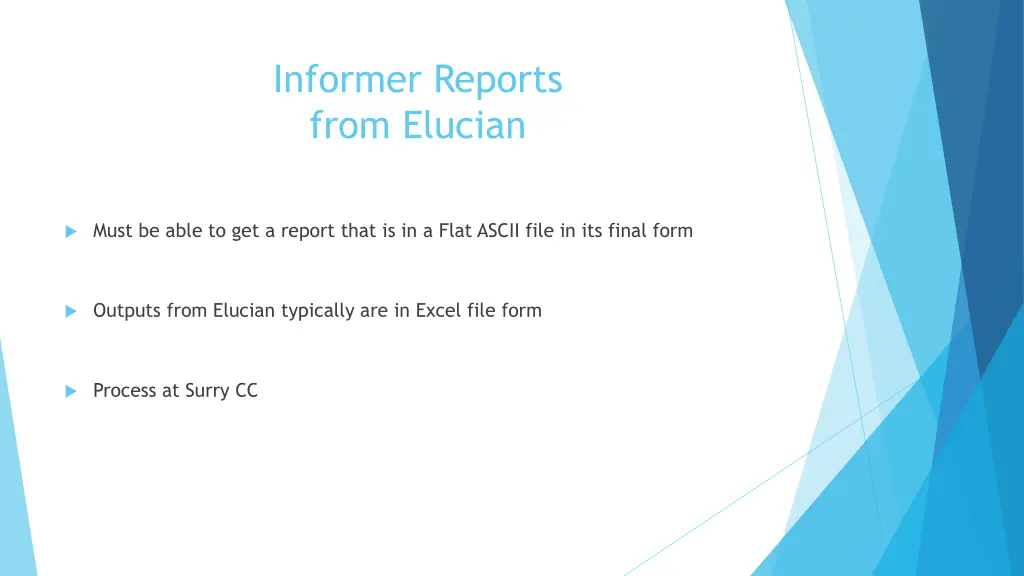 informer reports from elucian