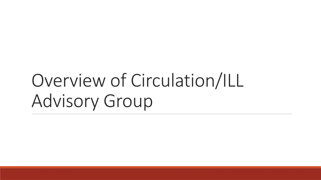 overview of circulation ill advisory group