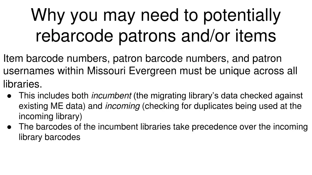 why you may need to potentially rebarcode patrons