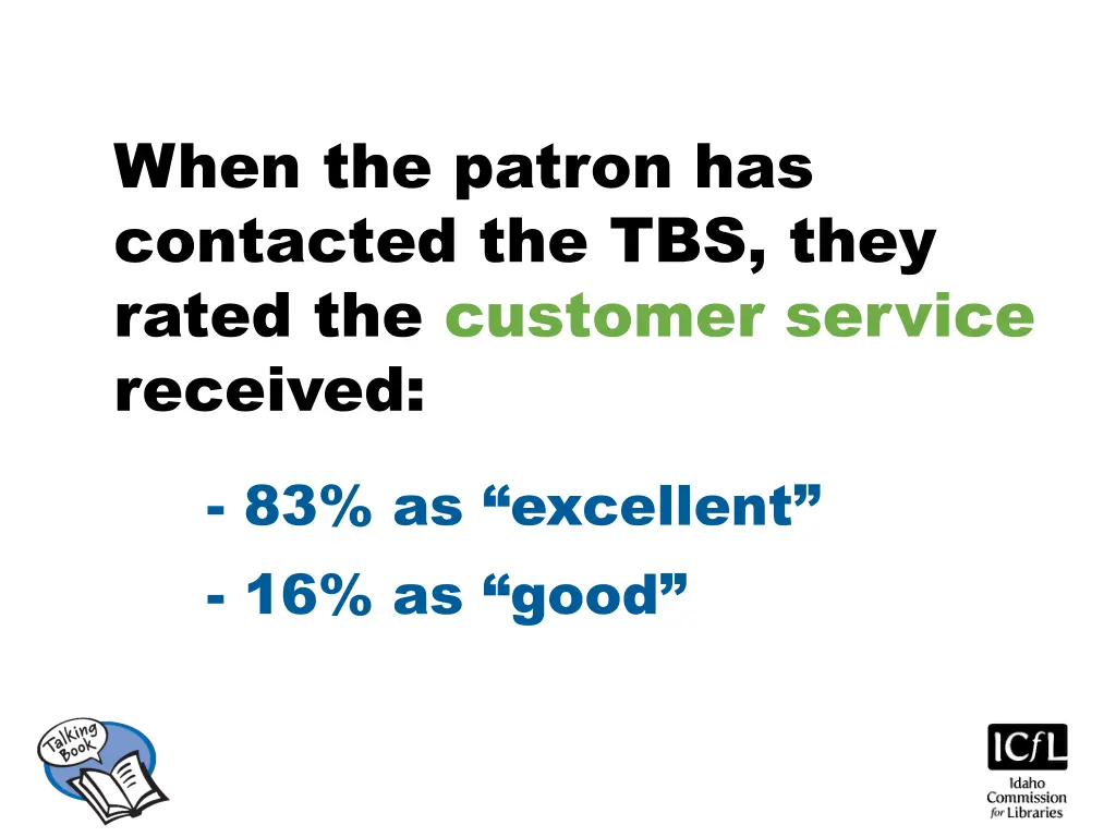 when the patron has contacted the tbs they rated