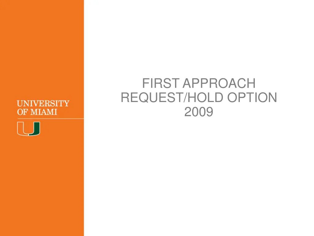 first approach request hold option 2009