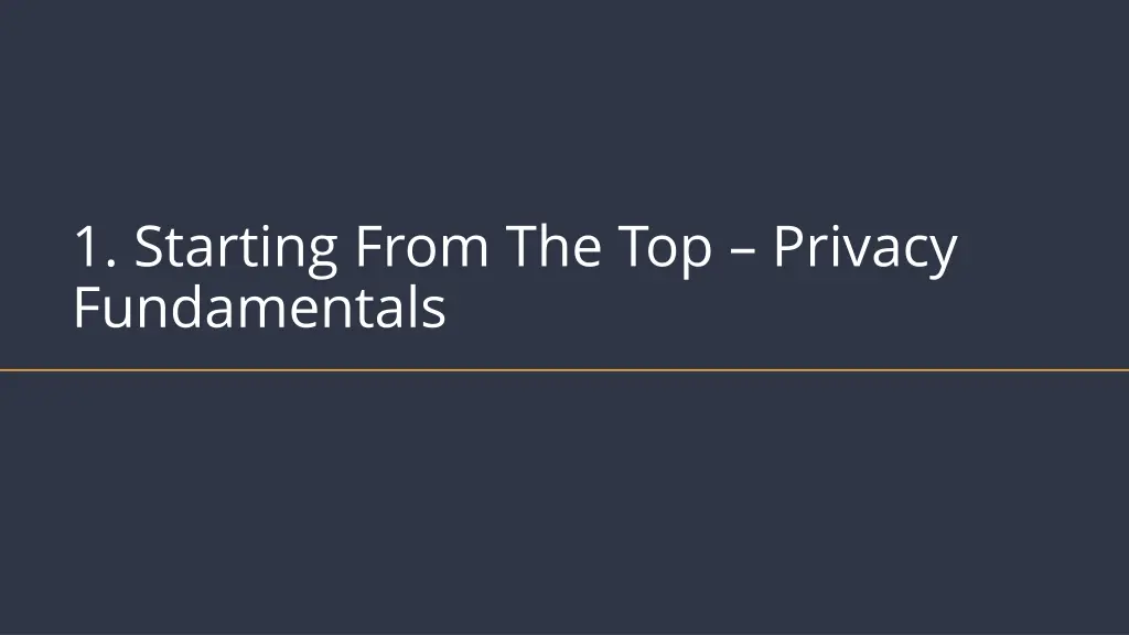 1 starting from the top privacy fundamentals