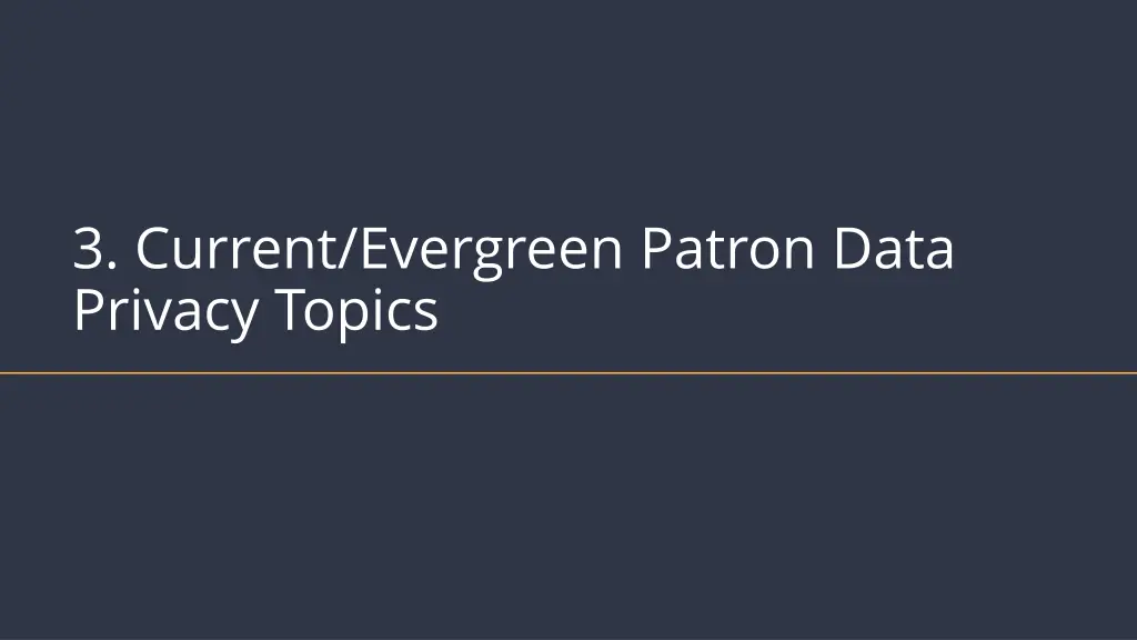 3 current evergreen patron data privacy topics