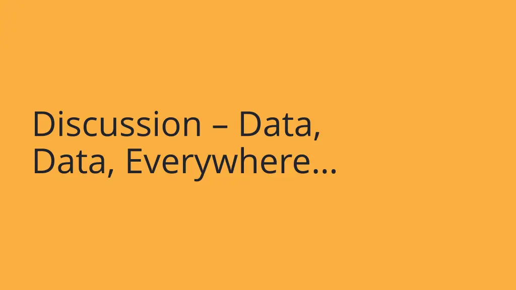 discussion data data everywhere