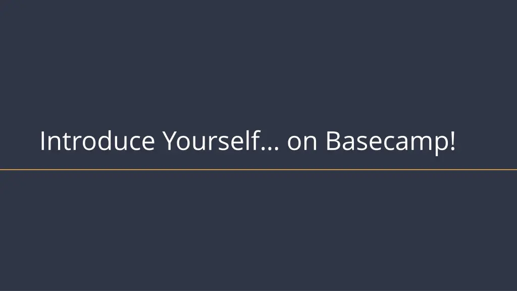 introduce yourself on basecamp