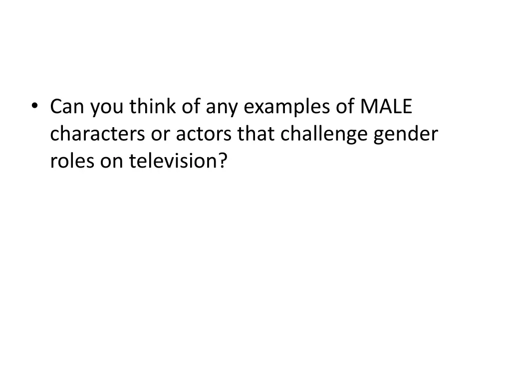 can you think of any examples of male characters